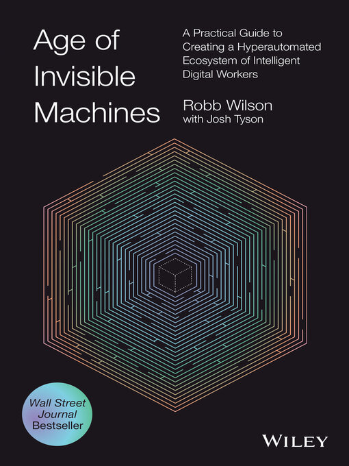 Title details for Age of Invisible Machines by Robb Wilson - Available
